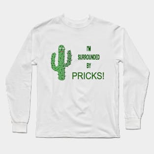 Funny Too Many Pricks Cactus Art Long Sleeve T-Shirt